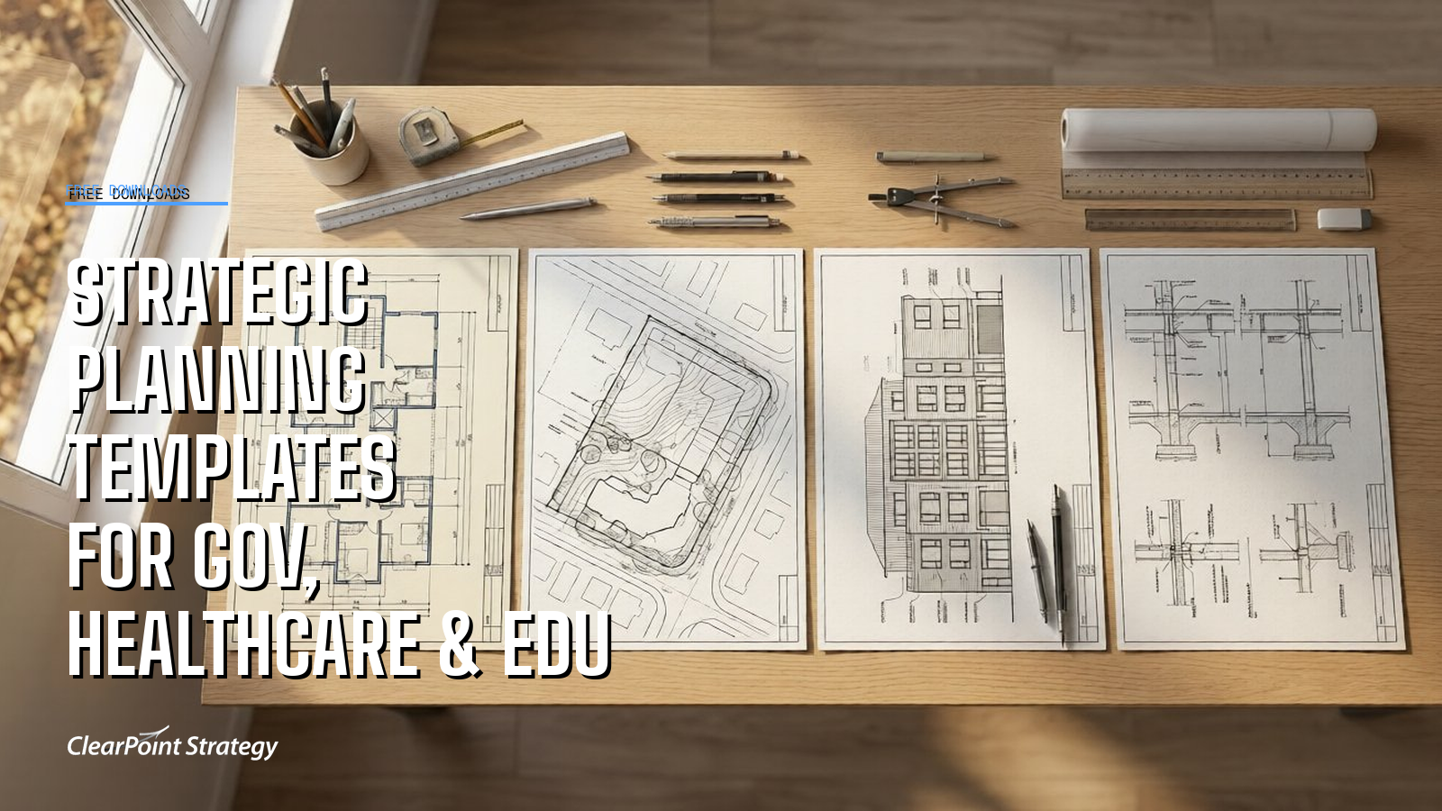 Strategic Planning Templates: Free Downloads for Government, Healthcare & Education