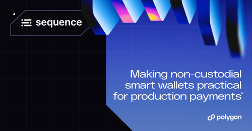How Sequence Makes Non-Custodial Smart Wallets Practical for Production Payments