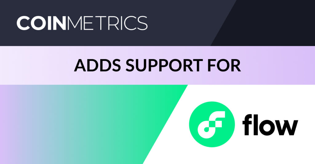 Coin Metrics adds support for the Flow Network