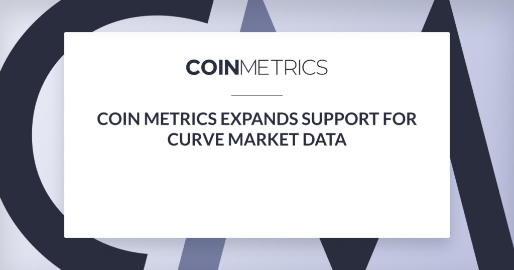 Coin Metrics Expands Support for Curve Market Data