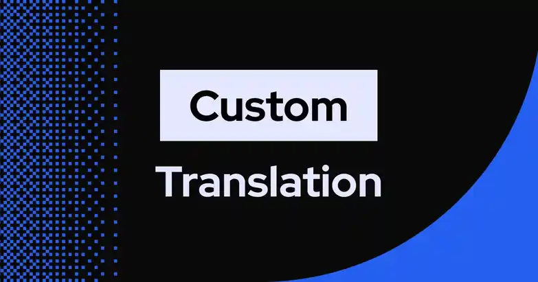 'Custom Translation' บนพื้นหลังสีดําพร้อมกราฟิกสีน้ําเงินนามธรรม