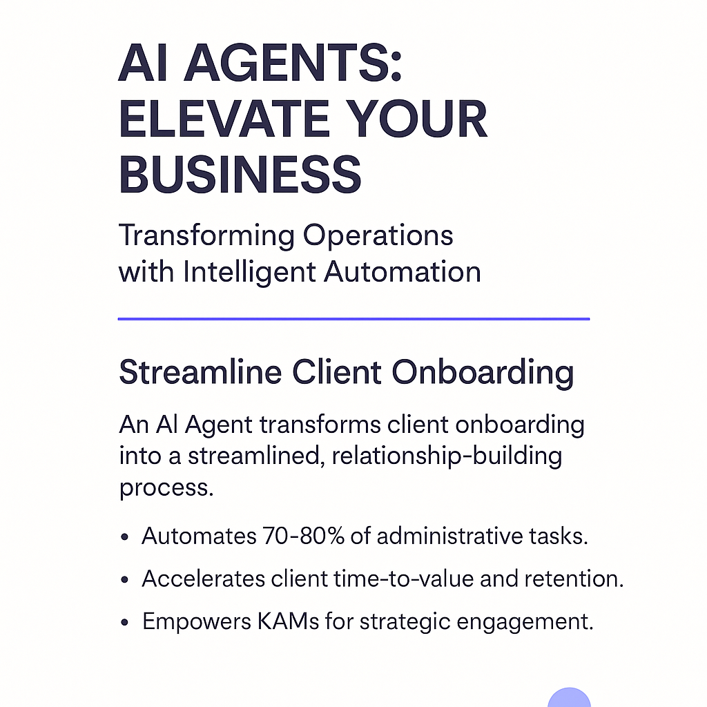 AI Agents: Elevate Your Business infographic showing client onboarding automation benefits - streamlines 70-80% of administrative tasks, accelerates client time-to-value and retention