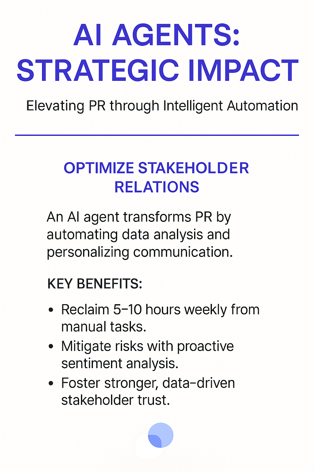 AI AGENTS: STRATEGIC IMPACT infographic showing stakeholder action plan benefits - Elevating PR through Intelligent Automation with 5-10 hours weekly savings and proactive sentiment analysis