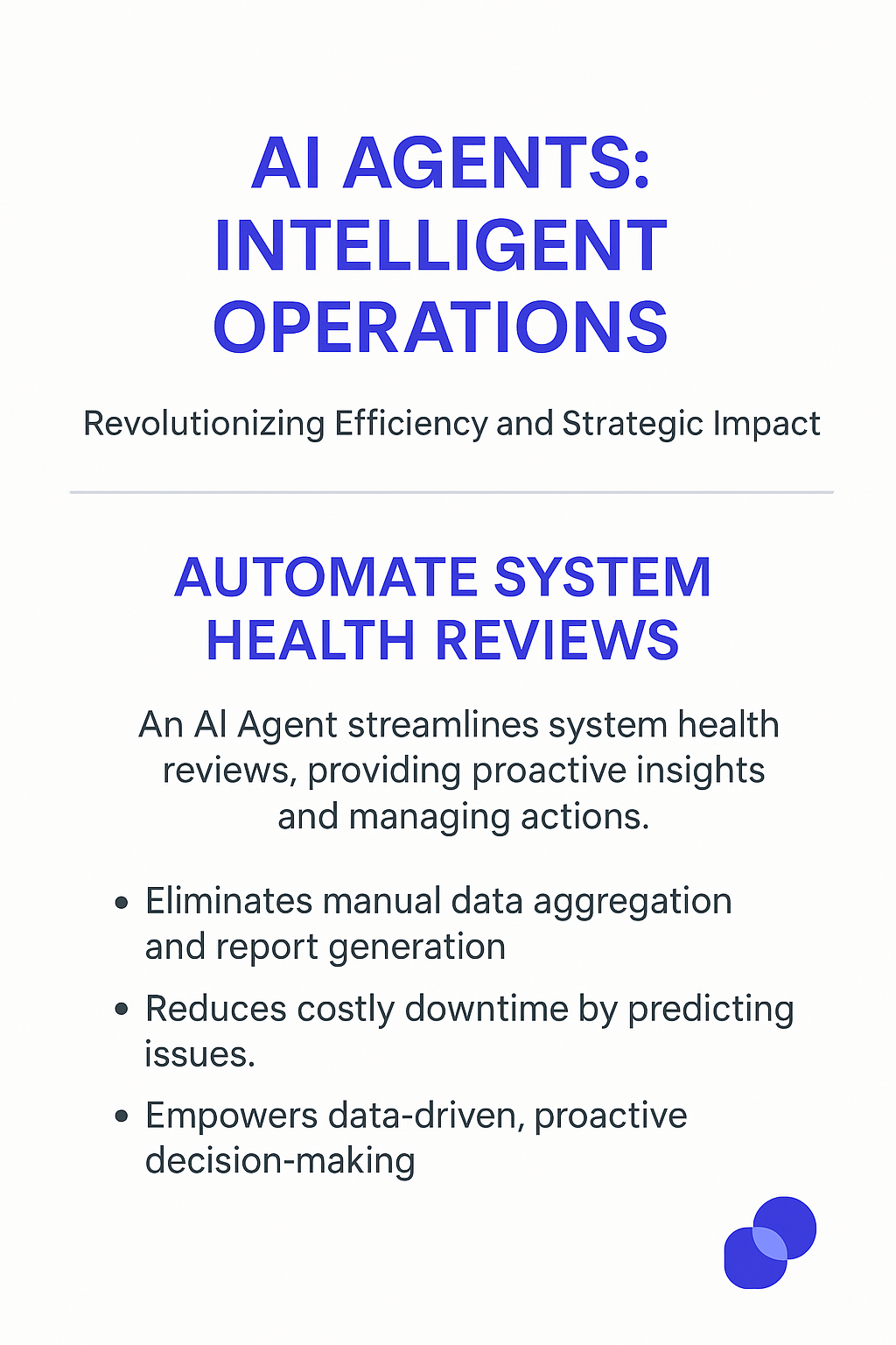 AI Agents Intelligent Operations infographic - automate system health reviews, eliminate manual data aggregation, reduce downtime, enable proactive decision-making for Operations Technology Managers
