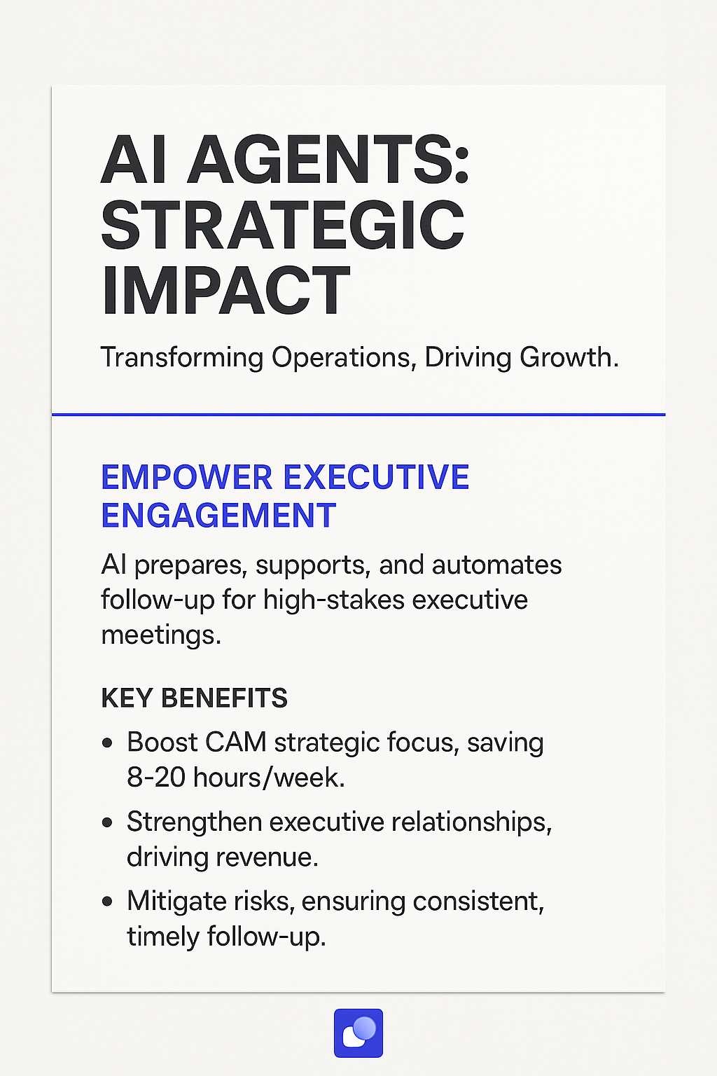 AI Agents Strategic Impact infographic - Empower Executive Engagement transforming operations and driving growth for customer advocacy managers with key benefits including 8-20 hours saved weekly
