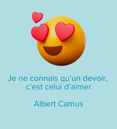 une citation d'Albert Camus et un smiley qui a des coeurs à la place des yeux