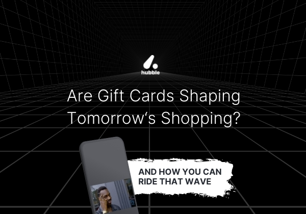 How Gift Cards Are Shaping Tomorrow's Shopping