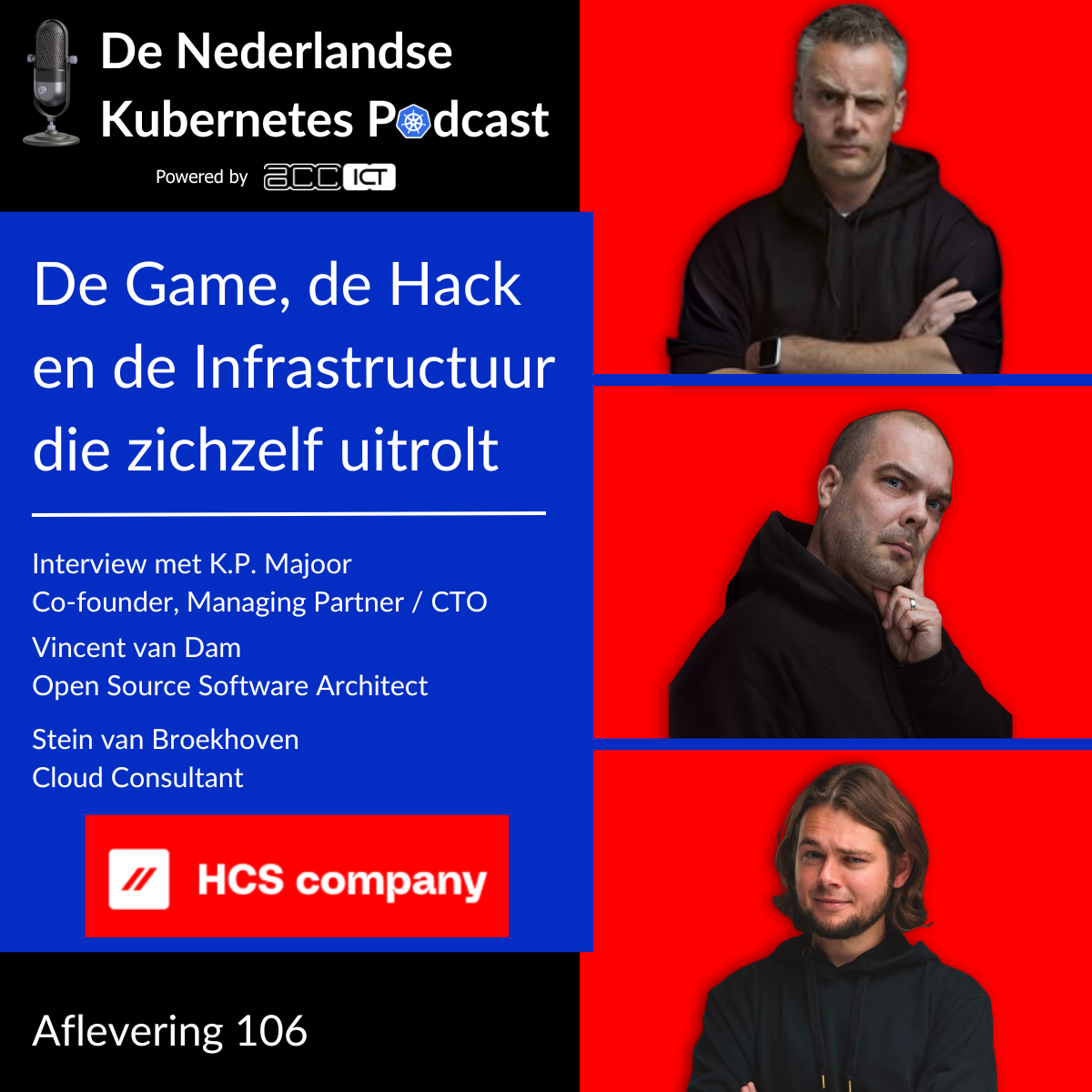Aflevering 106: De Game, de Hack en de Infrastructuur die zichzelf uitrolt 