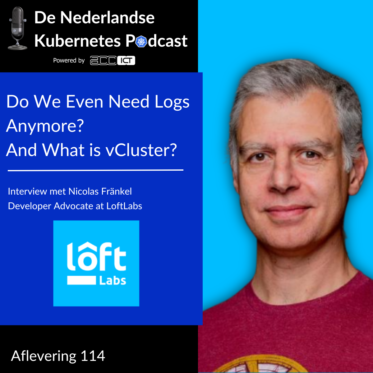 Aflevering 114: Do We Even Need Logs Anymore? And What is vCluster?