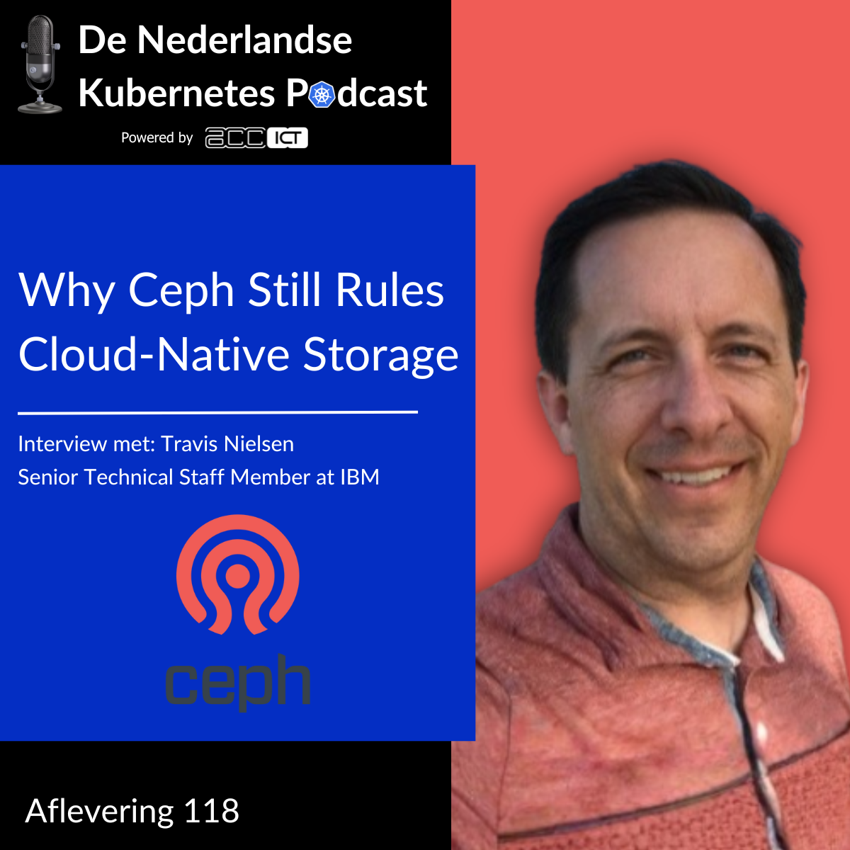 Aflevering 118: Why Ceph Still Rules Cloud-Native Storage