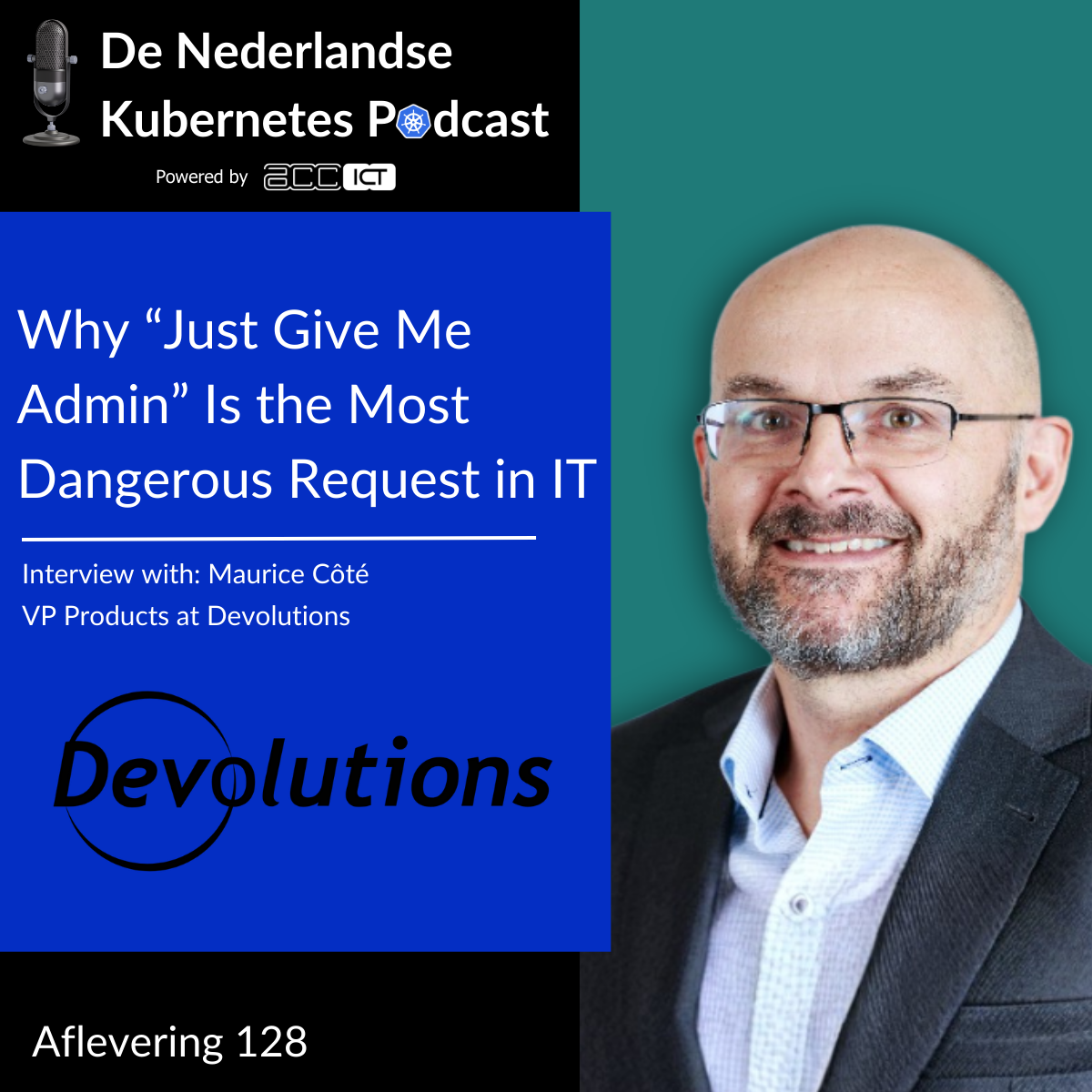 Aflevering 128: Why “Just Give Me Admin” Is the Most Dangerous Request in IT
