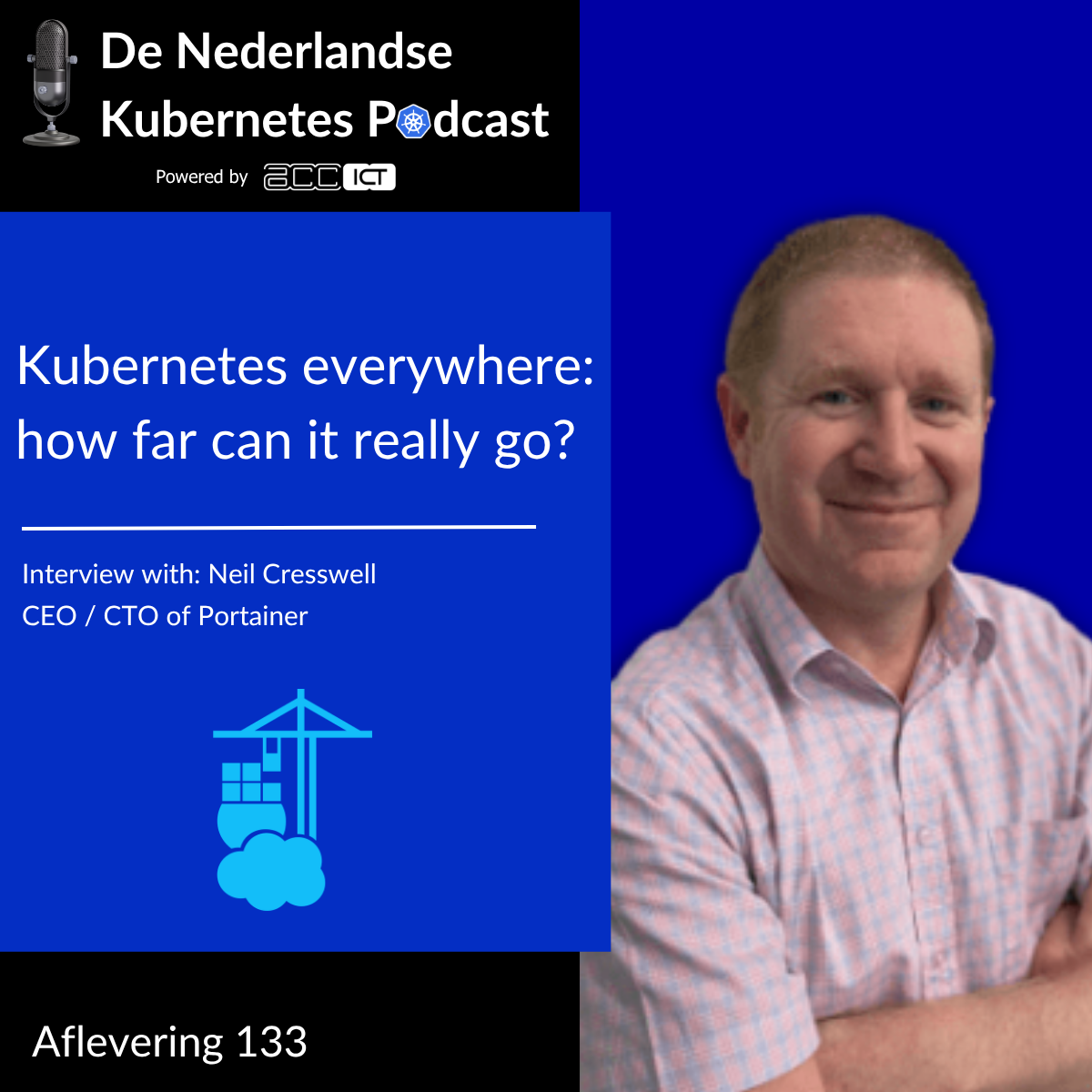 Aflevering 133: Kubernetes everywhere: how far can it really go?