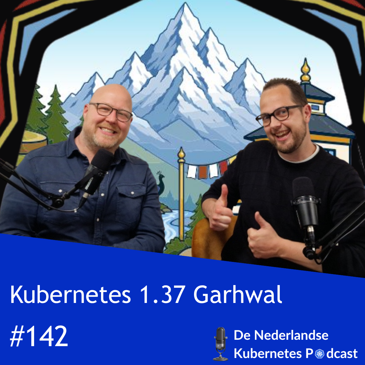 Aflevering 142: Kubernetes 1.37 Garhwal