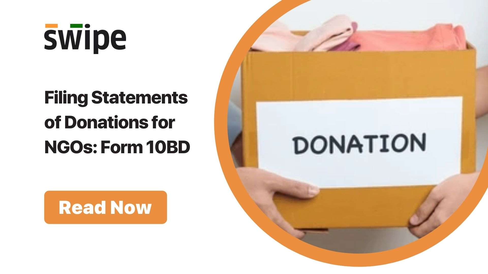 A Guide to Filing Statements of Donations for NGOs: Form 10BD