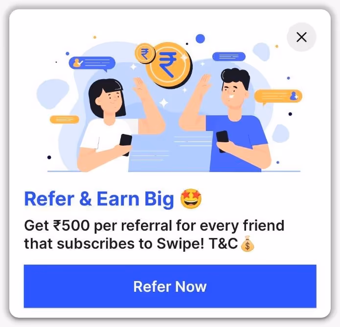 Swipe refer & earn pop-up banner
