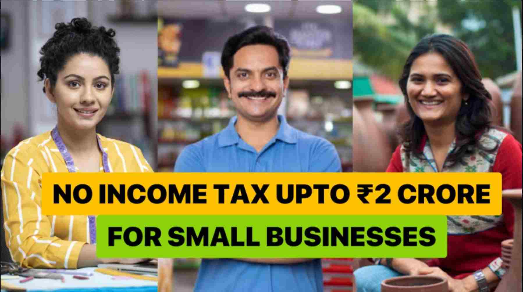 No Income Tax for Small Businesses upto 2 crore
