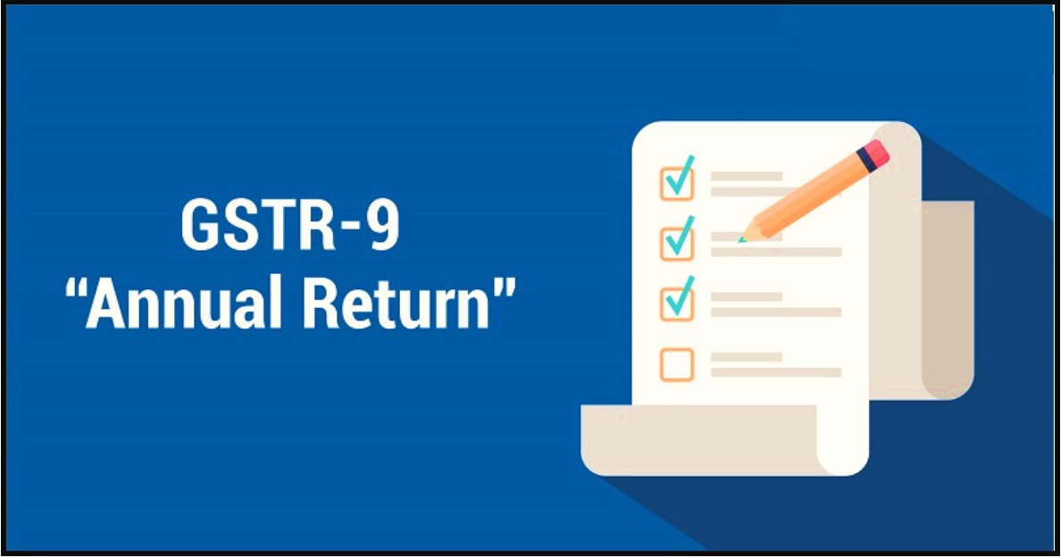 GSTR-9 Annual Return: Filing Details Required Under Each Table