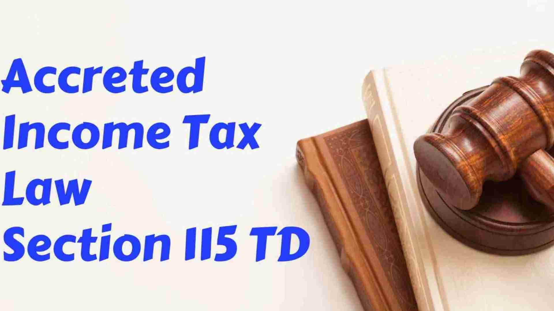 Income Tax Bill Explained: What is Accreted Tax and Who Should Worry About It?