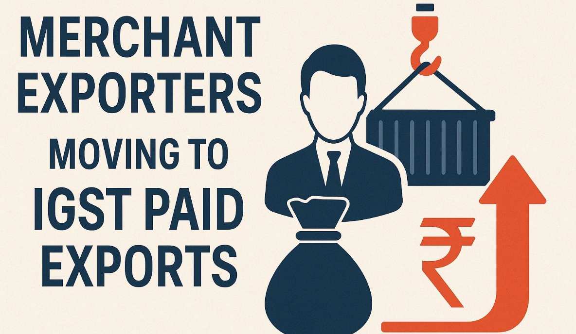 Has LUT for Exports Lost Relevance? Why Merchant Exporters Prefer IGST