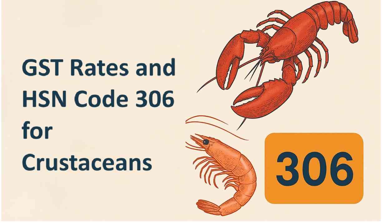 GST Rates and HSN Code 306 for Crustaceans
