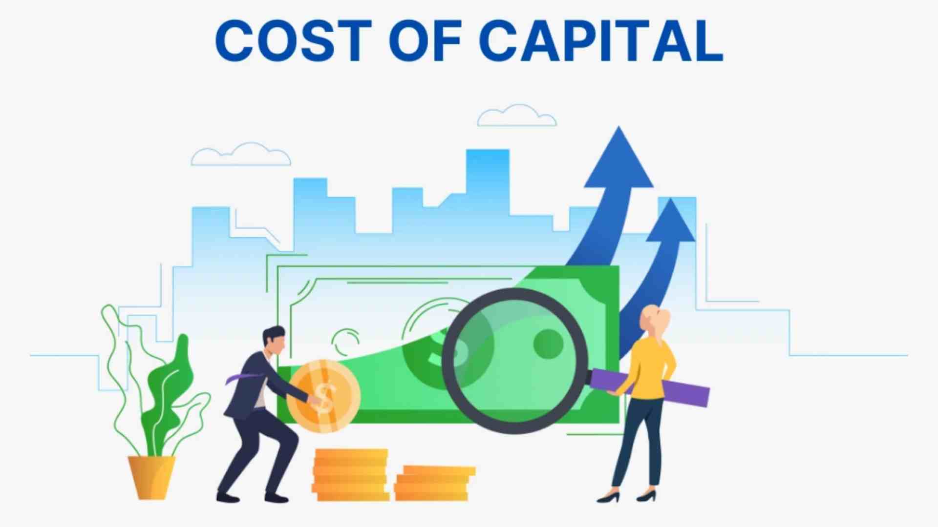 What is the Cost of Capital and Why It Matters in Business
