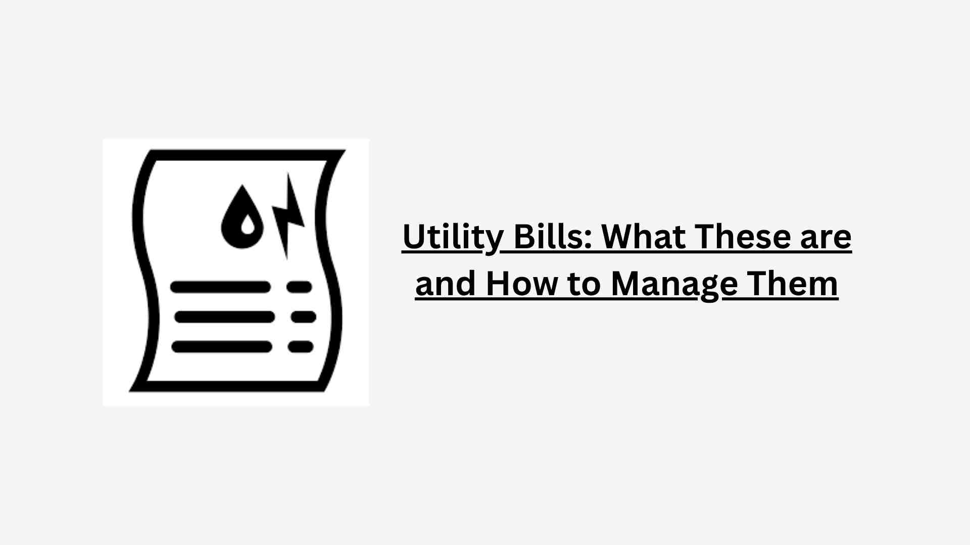 Utility Bills: What These are and How to Manage Them