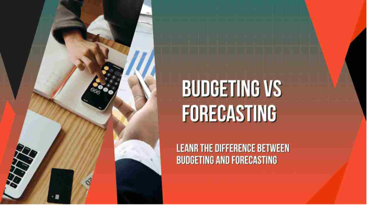 Differences Between Budgeting and Forecasting 