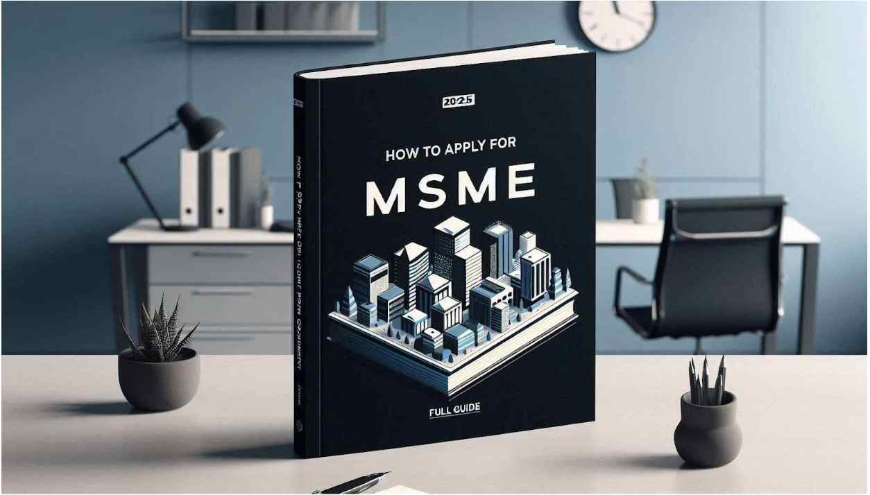 How to Apply for MSME Loan from Government: Full Guide