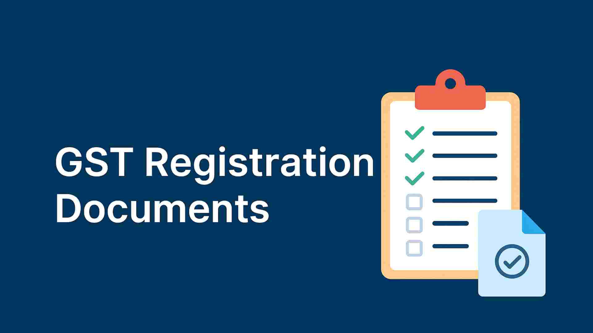 GST Registration Documents: Complete List For Businesses