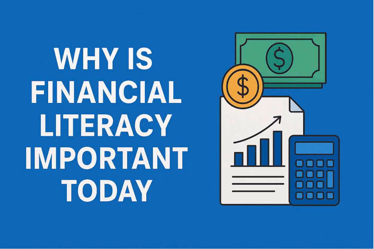 Why Is Financial Literacy Important Today