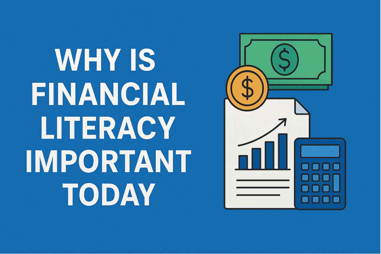 Why Is Financial Literacy Important Today