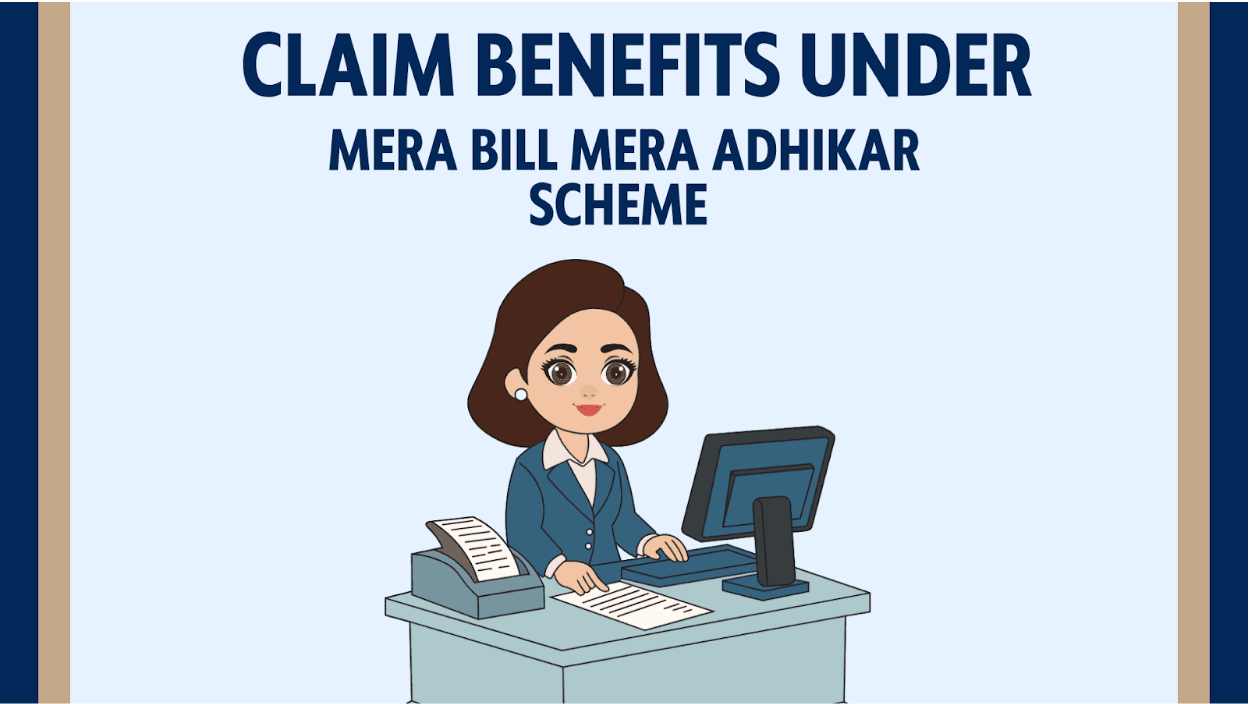 Claim Benefits Under Mera Bill Mera Adhikar Scheme 
