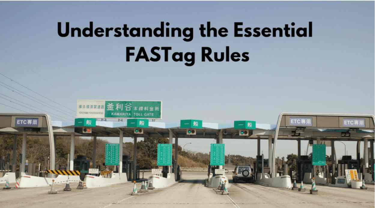 Understanding the Essential FASTag Rules 