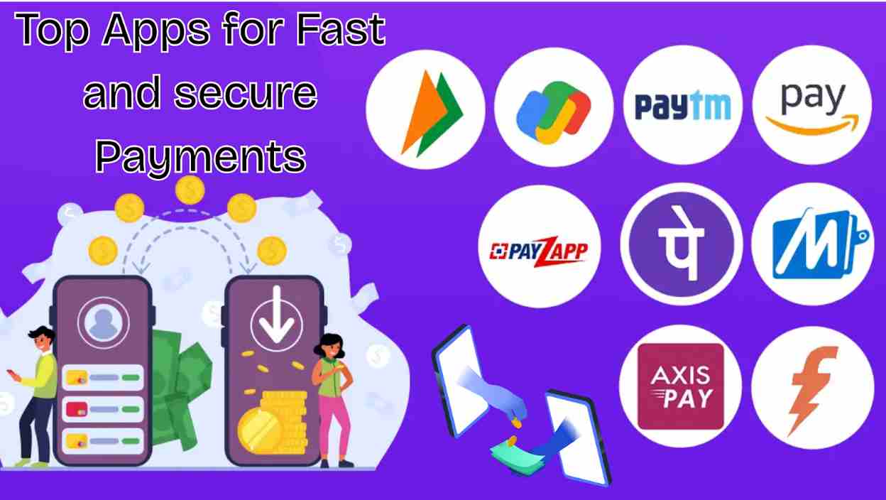 UPI Payment Apps: Top Apps for Fast and Secure Payments
