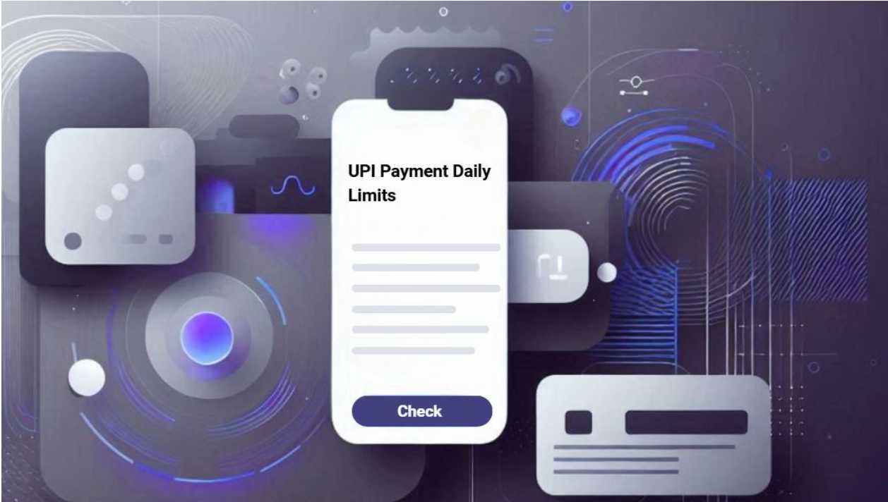 UPI Payment Limit: Daily and Transaction Limits Explained