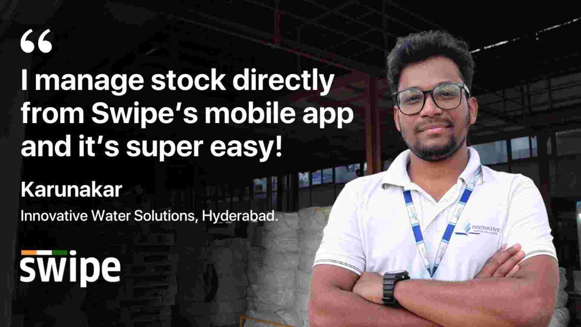 "Swipe Made Filing GST and Inventory Simpler" Karunakar #HappyCustomer from Hyderabad