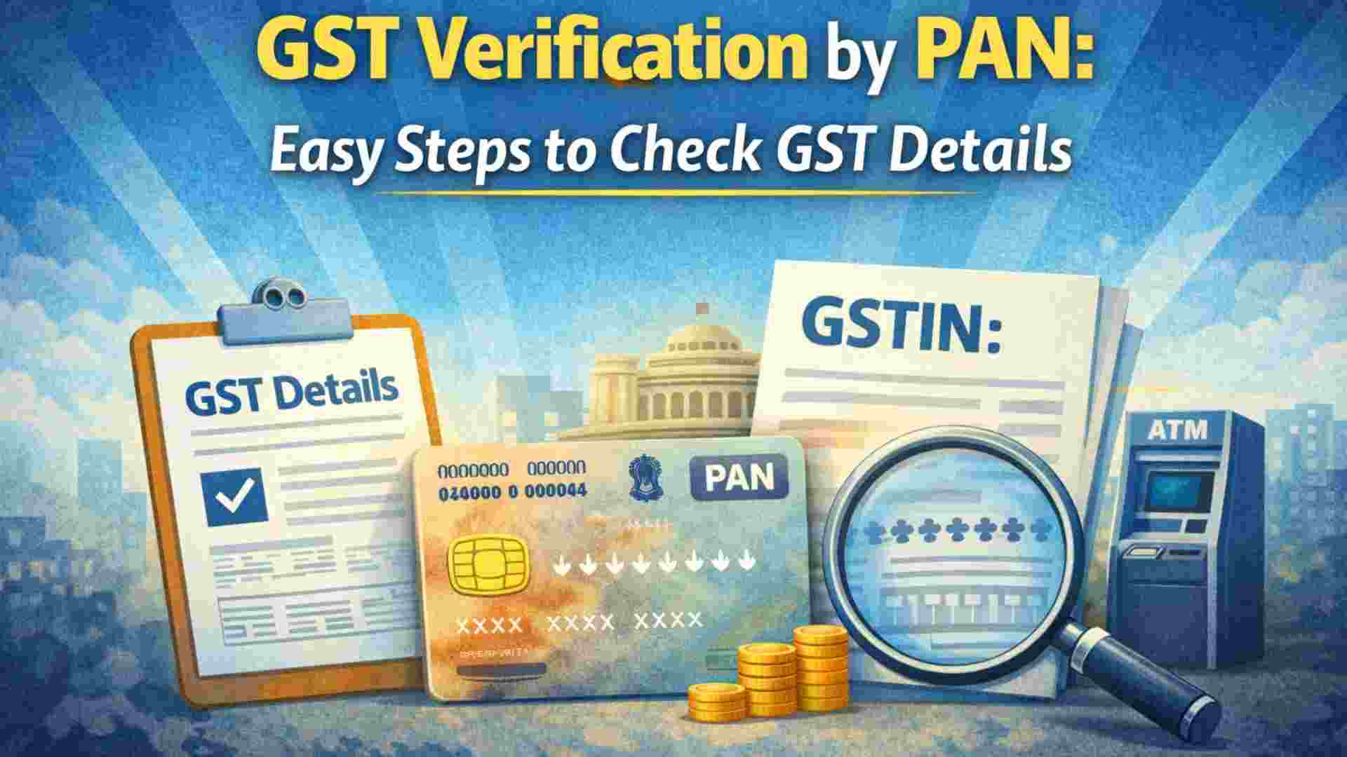 GST Verification by PAN: Easy Steps for Businesses