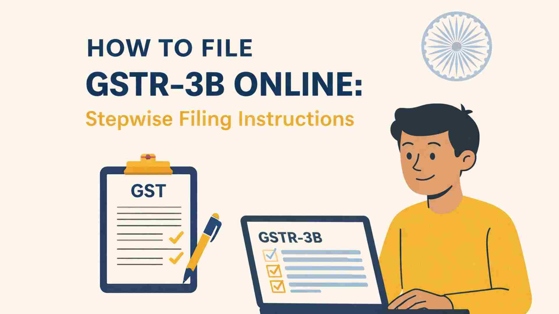 How to File GSTR-3B Online: Stepwise Filing Instructions