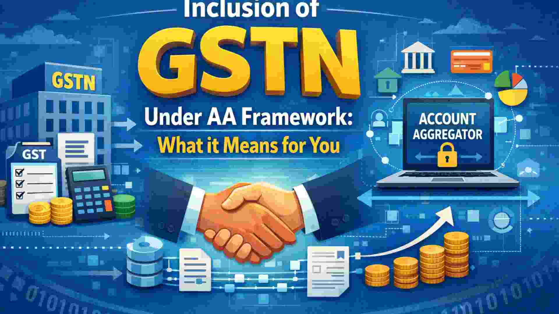 Inclusion of GSTN  Under AA Framework: What It Means for Businesses