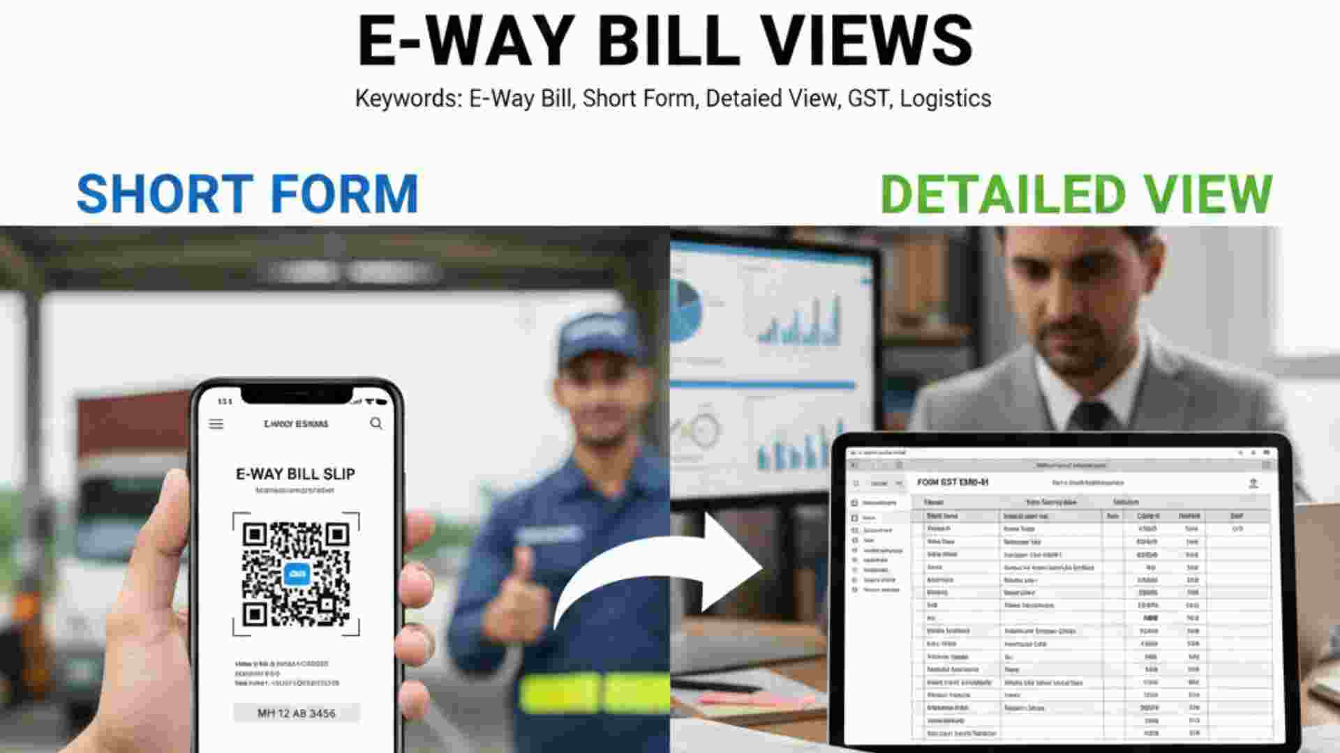 E-Way Bill Views: Short Form vs. Detailed View – Latest Guide