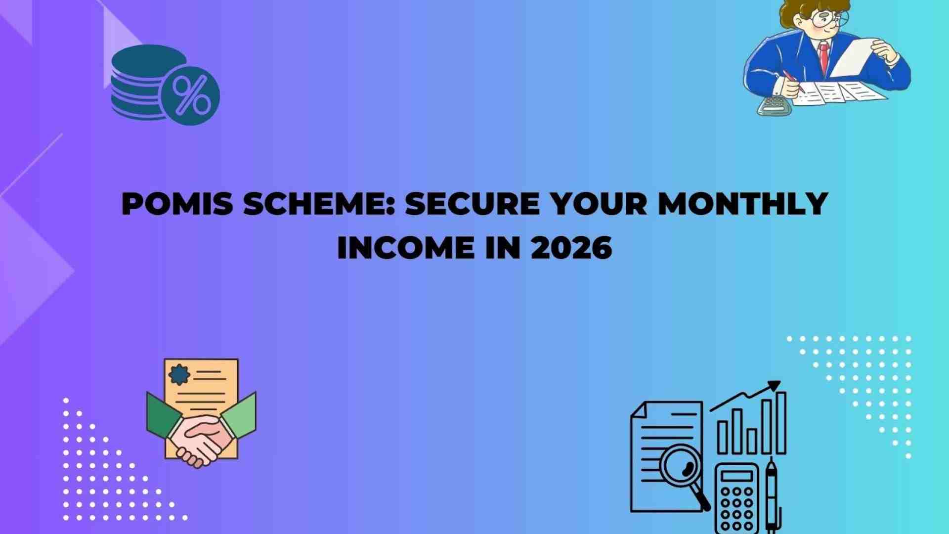 POMIS Scheme: Secure Your Monthly Income in 2026