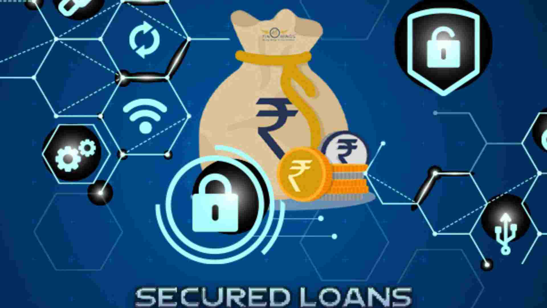 Types of Secured Loans Available in India, What are Secured Loans, Features of Secured Loan, Comparison of different secured loans