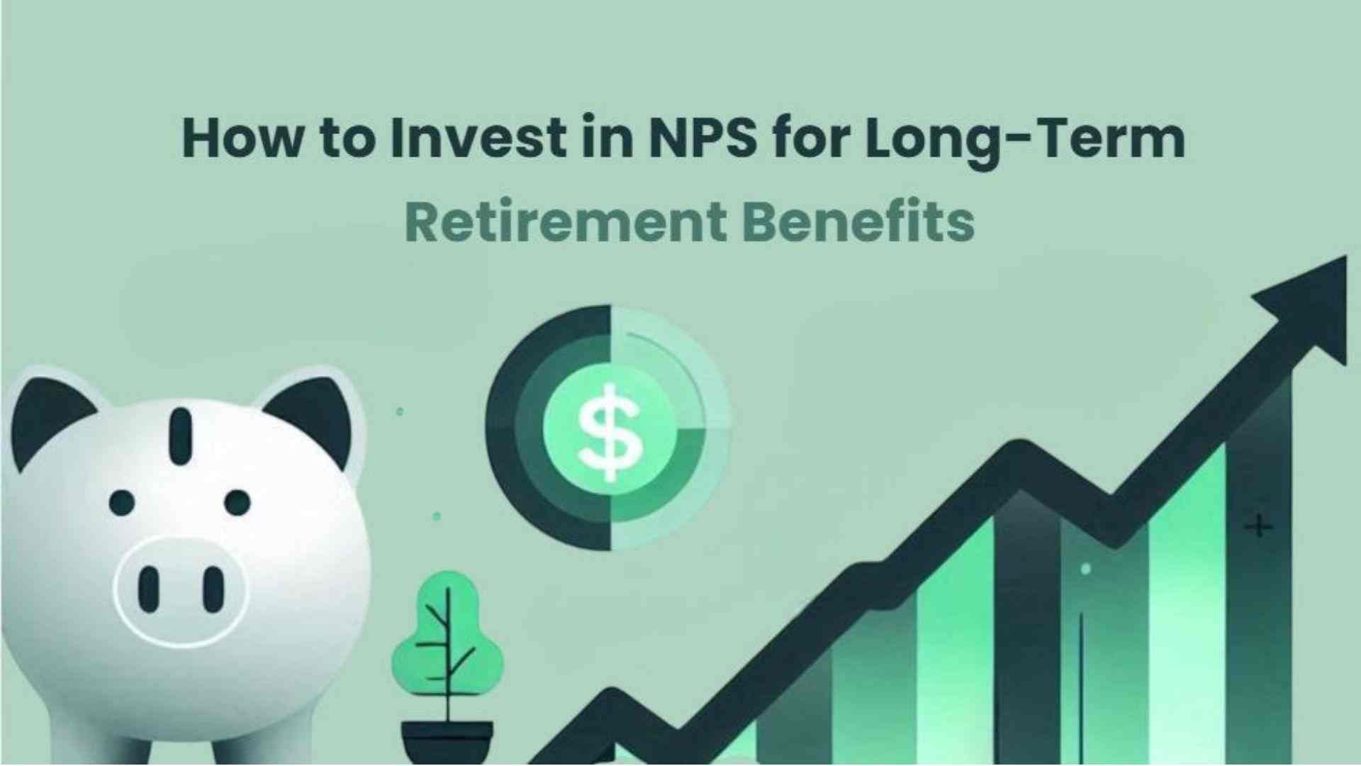 NPS Investment for Long-Term Retirement