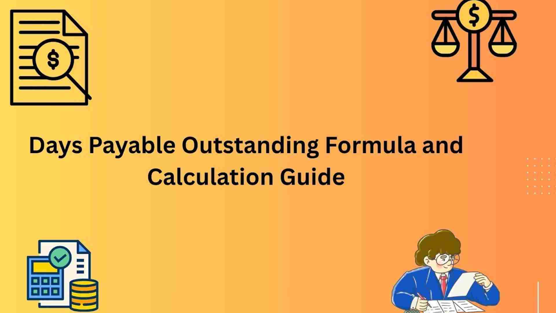 Days Payable Outstanding Formula and Calculation Guide