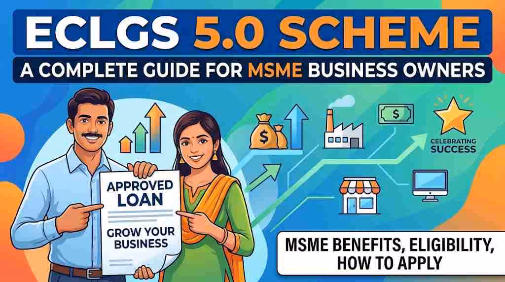 ECLGS 5.0 Scheme: A Complete Guide for MSME Business Owners 