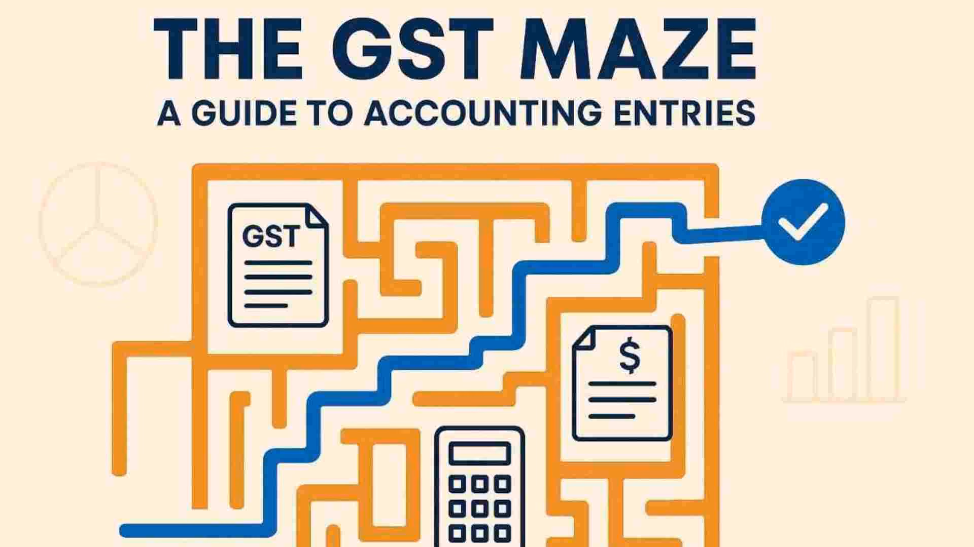 The GST Maze: A Guide to Accounting Entries