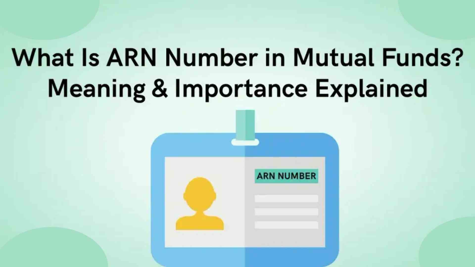 What is an ARN Number? Importance of Mutual Fund Distribution