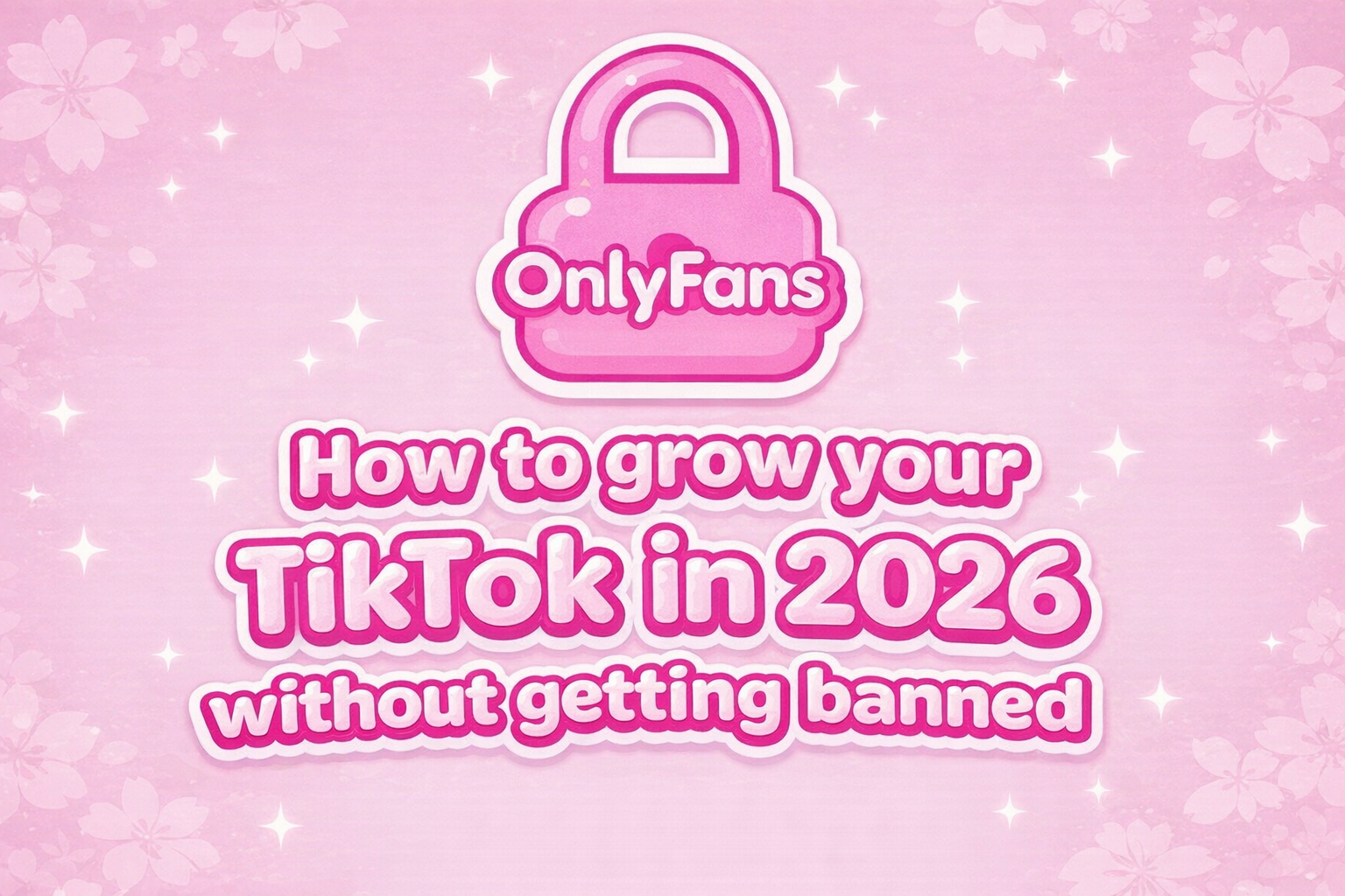 How to Grow Your TikTok in 2026 (Without Getting Banned)
