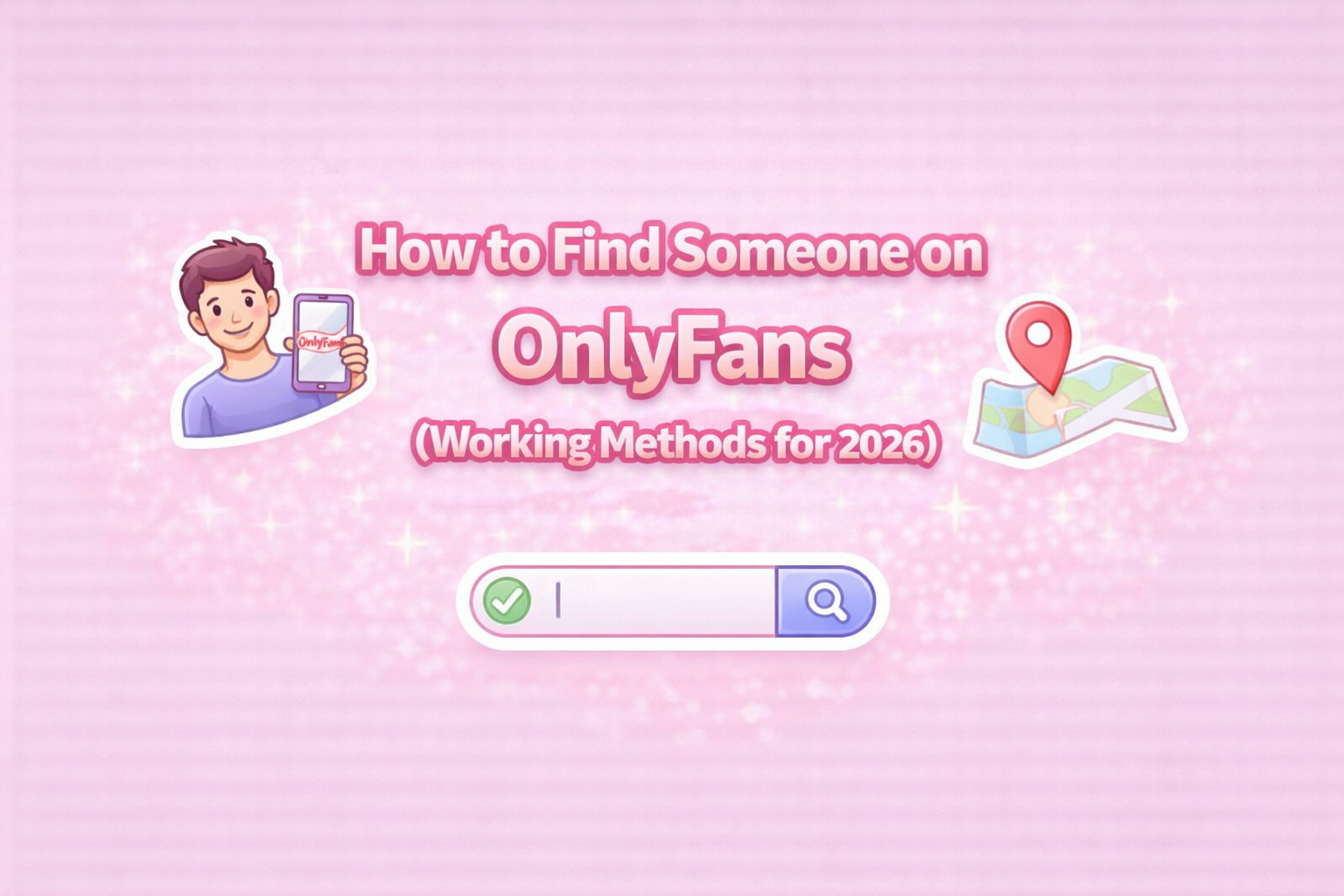 How to Find Someone on OnlyFans (Working Methods for 2026)