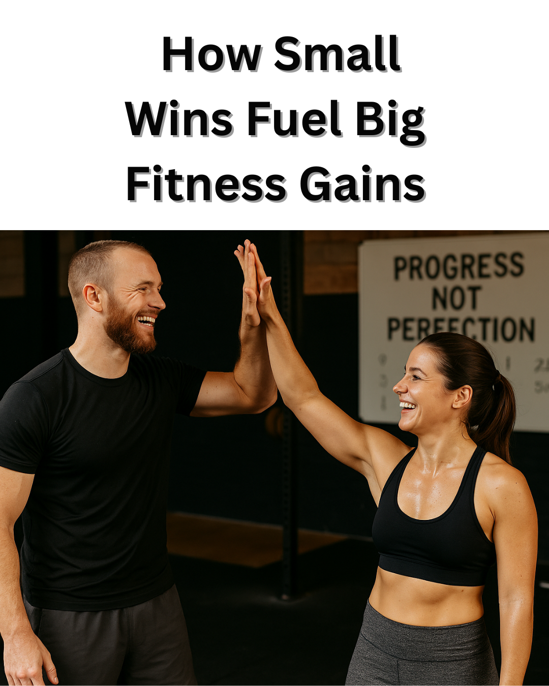 Mindset Reset: How Small Wins Fuel Big Fitness Gains